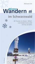 Michael Erle - Winterwandern im Schwarzwald