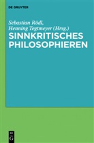 Sebastia Rödl, Sebastian Rödl, Tegtmeyer, Tegtmeyer, Henning Tegtmeyer - Sinnkritisches Philosophieren