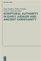 Kalim, Isaac Kalimi, Nickla, Tobia Nicklas, Tobias Nicklas, Xeravits... - Scriptural Authority in Early Judaism and Ancient Christianity
