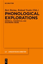 Ber Botma, Bert Botma, Noske, Noske, Roland Noske - Phonological Explorations