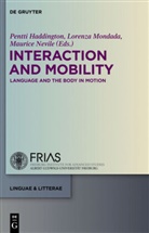Pentti Haddington, Lorenz Mondada, Lorenza Mondada, Maurice Nevile - Interaction and Mobility