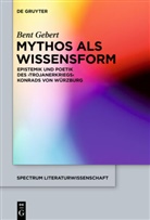 Bent Gebert - Mythos als Wissensform