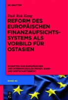 Teuk Rok Kang - Reform des europäischen Finanzaufsichtssystems als Vorbild für Ostasien