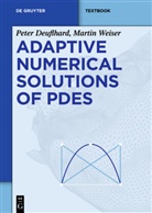 Pete Deuflhard, Peter Deuflhard, Martin Weiser - Adaptive Numerical Solution of PDEs