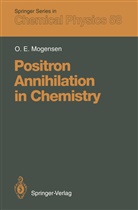 Ole E Mogensen, Ole E. Mogensen - Positron Annihilation in Chemistry