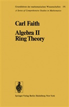 Carl Faith - Algebra II Ring Theory