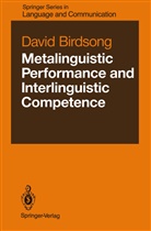 David Birdsong - Metalinguistic Performance and Interlinguistic Competence