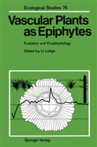 Ulric Lüttge, Ulrich Lüttge - Vascular Plants as Epiphytes