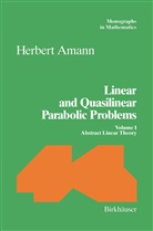 Herbert Amann - Linear and Quasilinear Parabolic Problems