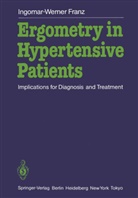 Ingomar W Franz, Ingomar W. Franz - Ergometry in Hypertensive Patients