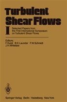 F. Durst, E Launder, B E Launder, B. E. Launder, B.E. Launder, F. W. Schmidt... - Turbulent Shear Flows I