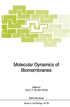 Jo A F op den Kamp, Jos A F op den Kamp, Jos A. F. op den Kamp, Jos A.F.op den Kamp - Molecular Dynamics of Biomembranes
