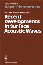 A Maugin, A Maugin, Davi F Parker, David F Parker, Gerard A. Maugin, David Parker... - Recent Developments in Surface Acoustic Waves