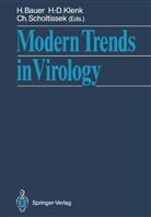Heinz Bauer, Hans-Diete Klenk, Hans-Dieter Klenk, Christoph Scholtissek - Modern Trends in Virology