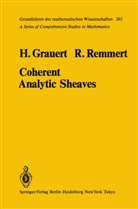 Grauert, H Grauert, H. Grauert, R Remmert, R. Remmert, Reinhold Remmert - Coherent Analytic Sheaves