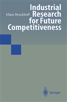 Klaus Brockhoff - Industrial Research for Future Competitiveness