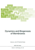 Jose A F Op den Kamp, Josef A F Op den Kamp, Josef A. F. Op den Kamp, Josef A.F. Op den Kamp - Dynamics and Biogenesis of Membranes