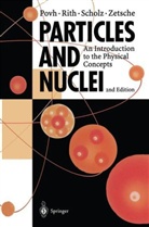 Bogdan Povh, Klaus Rith, Christoph Scholz, Frank Zetsche - Particles and Nuclei