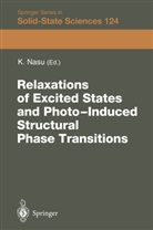 Keiichir Nasu, Keiichiro Nasu - Relaxations of Excited States and Photo-Induced Phase Transitions