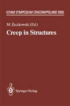 Micha Zyczkowski, Michal Zyczkowski - Creep in Structures