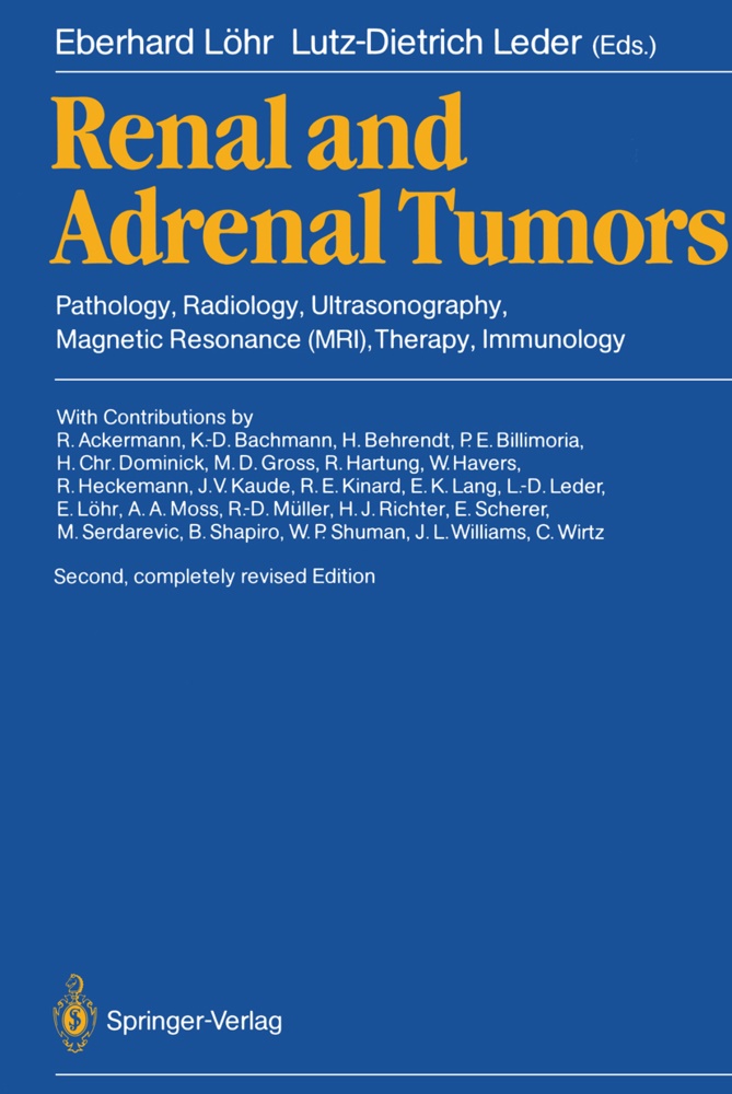 Leder,  Leder, Lutz-Dietrich Leder, Eberhar Löhr, Eberhard Löhr - Renal and Adrenal Tumors - Pathology, Radiology, Ultrasonography, Magnetic Resonance (MRI), Therapy, Immunology