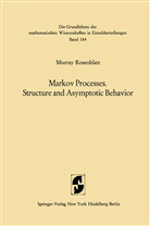 Murray Rosenblatt - Markov Processes, Structure and Asymptotic Behavior