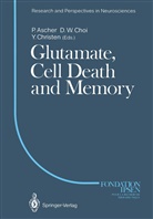 Philipp Ascher, Philippe Ascher, Dennis W. Choi, W Choi, W Choi - Glutamate, Cell Death and Memory