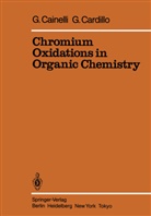 Cainelli, G Cainelli, G. Cainelli, G Cardillo, G. Cardillo - Chromium Oxidations in Organic Chemistry