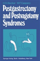 H Becker, H D Becker, H. D. Becker, W F Caspary, W. F. Caspary, Wolfgang Caspary... - Postgastrectomy and Postvagotomy Syndromes