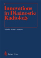 James H. Anderson, Jame H Anderson, James H Anderson - Innovations in Diagnostic Radiology