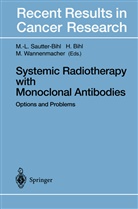 Heine Bihl, Heiner Bihl, Marie-Luise Sautter-Bihl, Michael Wannemacher, Michael Wannenmacher - Systemic Radiotherapy with Monoclonal Antibodies