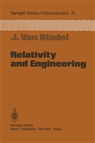 Jean van Bladel - Relativity and Engineering