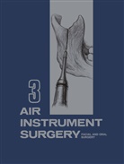Ted Bloodhart, Robert M. Hall, Rober M Hall, Robert M Hall - Air Instrument Surgery