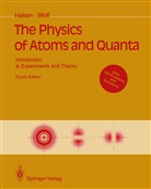 Herman Haken, Hermann Haken, Hans C Wolf, Hans C. Wolf - The Physics of Atoms and Quanta