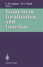 C Hopf, C Hopf, Louis R. Caplan, Hanns C. Hopf, Loui R Caplan, Louis R Caplan - Brain-Stem Localization and Function