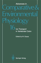 Clauss, W Clauss, W. Clauss - Advances in Comparative and Environmental Physiology - 16: Ion Transport in Vertebrate Colon