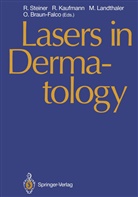 Otto Braun-Falco, Rolan Kaufmann, Roland Kaufmann, Michael Landthaler, Michael Landthaler et al, Rudolf Steiner - Lasers in Dermatology
