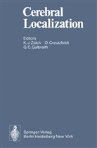G C Galbraith, O. D. Creutzfeldt, O.D. Creutzfeldt, D Creutzfeldt, O D Creutzfeldt, G. C. Galbraith... - Cerebral Localization