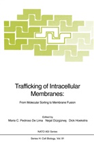 Neja Düzgünes, Nejat Düzgünes, Dick Hoekstra, Maria C. Pedroso De Lima - Trafficking of Intracellular Membranes:
