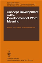 B Seiler, T B Seiler, T. B. Seiler, Wannenmacher, Wannenmacher, W. Wannenmacher - Concept Development and the Development of Word Meaning