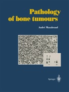 Andre Mazabraud, C. Berry - Pathology of bone tumours