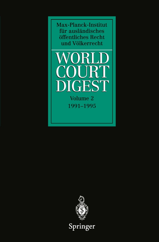 Rainer Hofmann, Karin Oellers-Frahm, Stefan Oeter, Christian Walter, Andreas Zimmermann - World Court Digest - 2 Volume 2 1991 - 1995