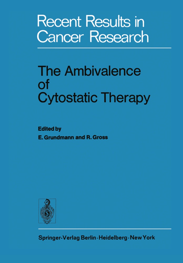 Gross, Gross, R. Gross, Ekkehar Grundmann, Ekkehard Grundmann - The Ambivalence of Cytostatic Therapy