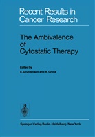 Gross, Gross, R. Groß, Ekkehar Grundmann, Ekkehard Grundmann - The Ambivalence of Cytostatic Therapy