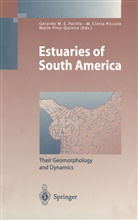 Mari C Piccolo, Maria C Piccolo, Gerardo M. E. Perillo, Gerardo M.E. Perillo, Maria C. Piccolo, Mario Pino-Quivira - Estuaries of South America