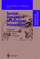 Manfred M Fischer, Manfred M. Fischer, Manfre M Fischer, Manfred M Fischer, Nijkamp, Nijkamp... - Spatial Dynamics of European Integration