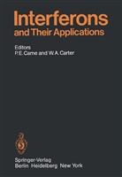 A Carter, A Carter, P. E. Came, P.E. Came, W. A. Carter, W.A. Carter... - Interferons and Their Applications