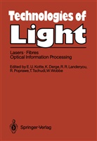 Klau Derge, Klaus Derge, Erwin-Ulrich Kotte, R. Roy Landeryou, Reinhart Poprawe, R Roy Landeryou et al... - Technologies of Light