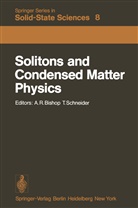A. R. Bishop, A.R. Bishop, R Bishop, A R Bishop, Schneider, Schneider... - Solitons and Condensed Matter Physics
