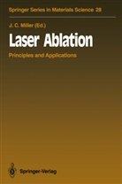 Joh C Miller, John C Miller, John C. Miller - Laser Ablation